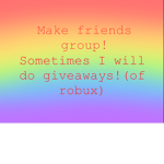 The friend Group! Make friends and do more!