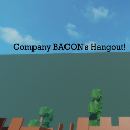Company BACON's Hangout
