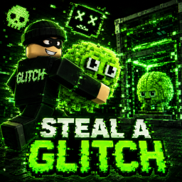 Steal a Glitch