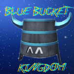 BLUE BUCKET KINGDOM