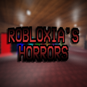 Robloxia's Horrors