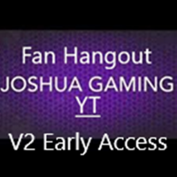 Joshua Gaming YT Hangout V2 {PRE-ALPHA}