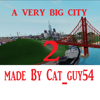 A Very Big City 2 (TESTING)