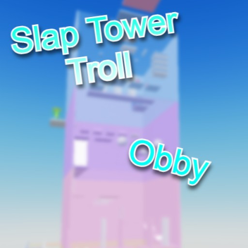 Slap Tower