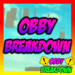 [SOON 🏁 ] Obby Breakdown