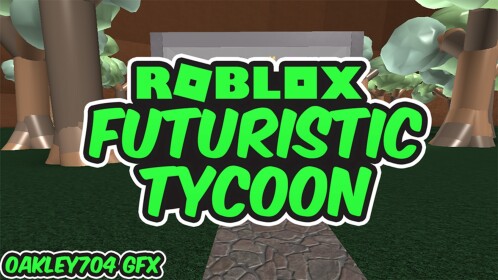 [More Tycoons!] Futuristic Tycoon