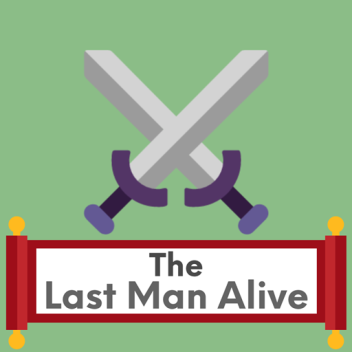The Last Man Alive!