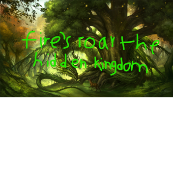 fire's roar the hidden kingdom
