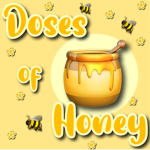 Doses of Honey