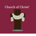 Church of Christ!