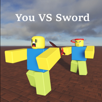 ⚔️ | You VS Sword