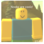 noobz are coolz