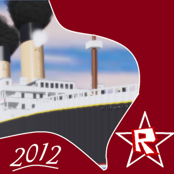 TITANIC: Project 2012 (Hiatus)