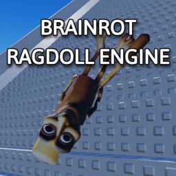 (BRAINROT!!!) Ragdoll Engine