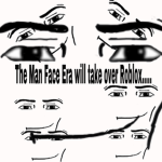 The Man Face Era