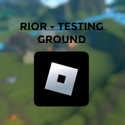 TEST | RioR Testing Ground