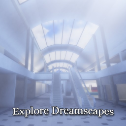 Explore Dreamscapes