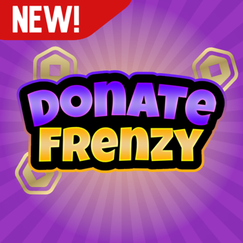 [NEW!] Donate Frenzy!