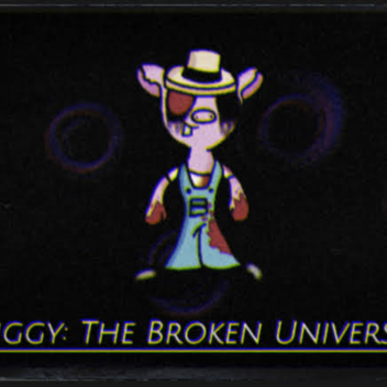 Piggy:The Broken Universe [Beta]