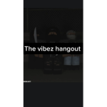 The vibez hangout