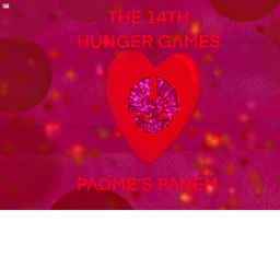 The 14th Hunger Games ~ Padme's Panem
