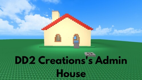 DD2 Creations's Admin House