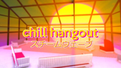 Chill Hangout