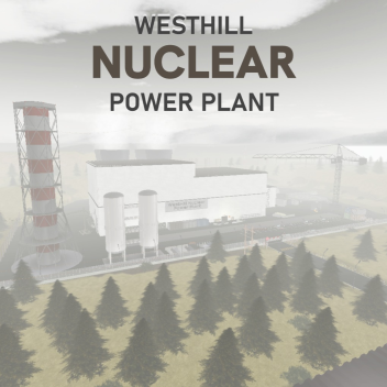 WestHill Nuclear Power Plant [ 🎉500K! ]