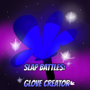 [COMMUNITY GLOVES] Slap Battles: Glove Creator