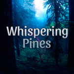 Whispering Pines
