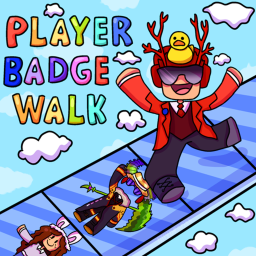 🎖️Player Badge Walk🎖️ (FREE BADGES!)