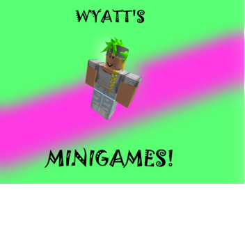 Wyatt's Minigames