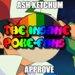 The Insane Poke-Fans!
