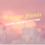 Team Honey Club Roblox Update Group!