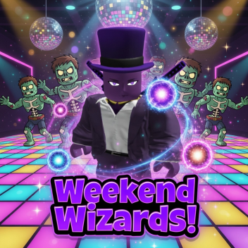 Weekend Wizards (BETA) [Zombie Attack Night Club]