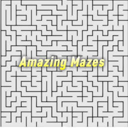 (UPDATE 5) Amazing Mazes