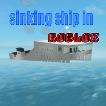 Sinking Ship in roblox