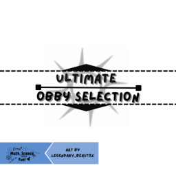 Ultimate Obby selection [Revamped Lobby!]