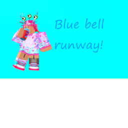 Blue bell runway!