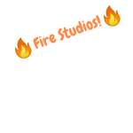 Fire Studios!!