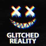 Glitched Reality