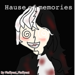 Hause of Memories