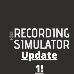 Recording Simulator [Update!]