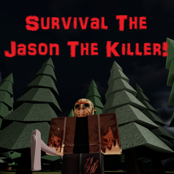 Survival The Jason The Killer