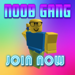 Noob gang FOR TRUE NOOBS