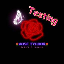 Rose Tycoon Testing Branch