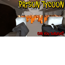 [NEW] Prison Tycoon!