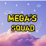 Mega's Squad