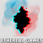 Ethereal Games.