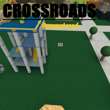 Crossroads Remastered